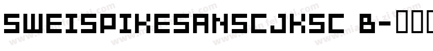 SWEISPIKESANSCJKSC B字体转换